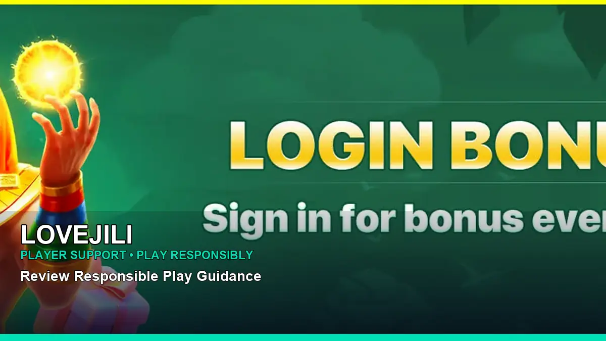 LOVEJILI player support and responsible gaming guide for Philippine players