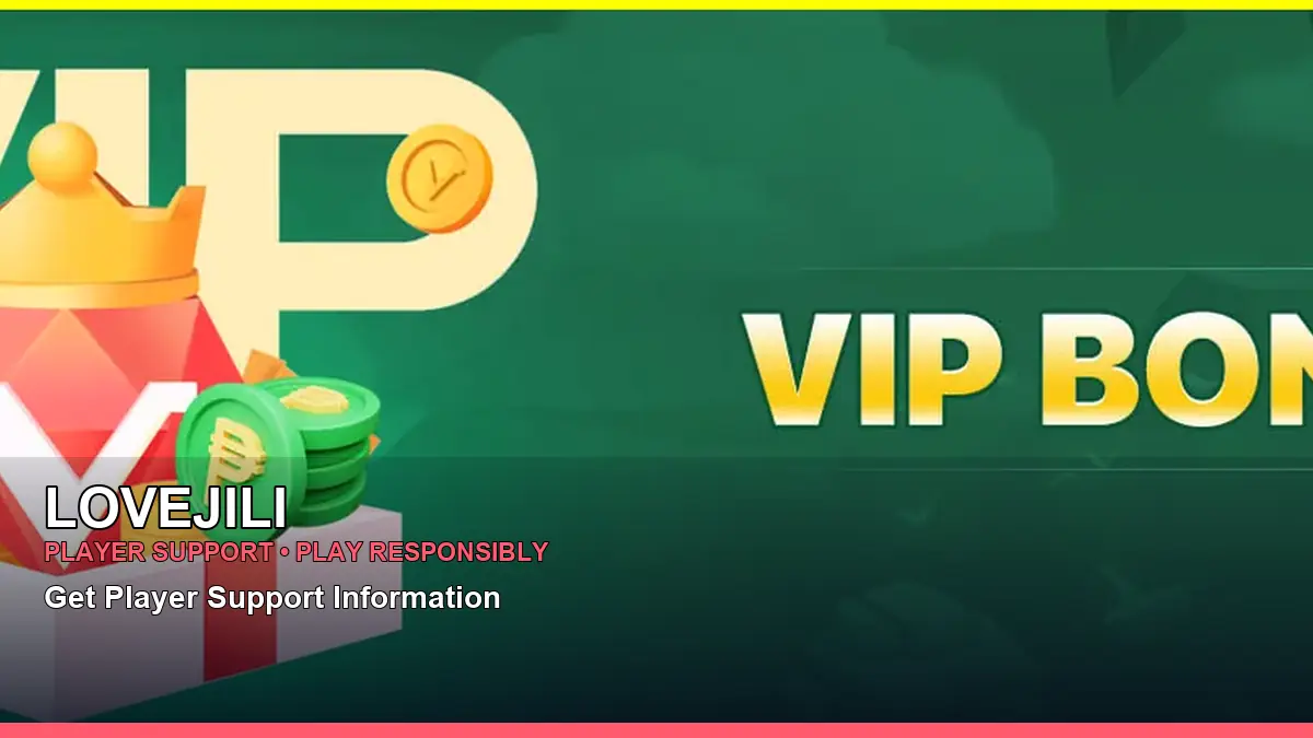 LOVEJILI account safety and casino help for Philippine players